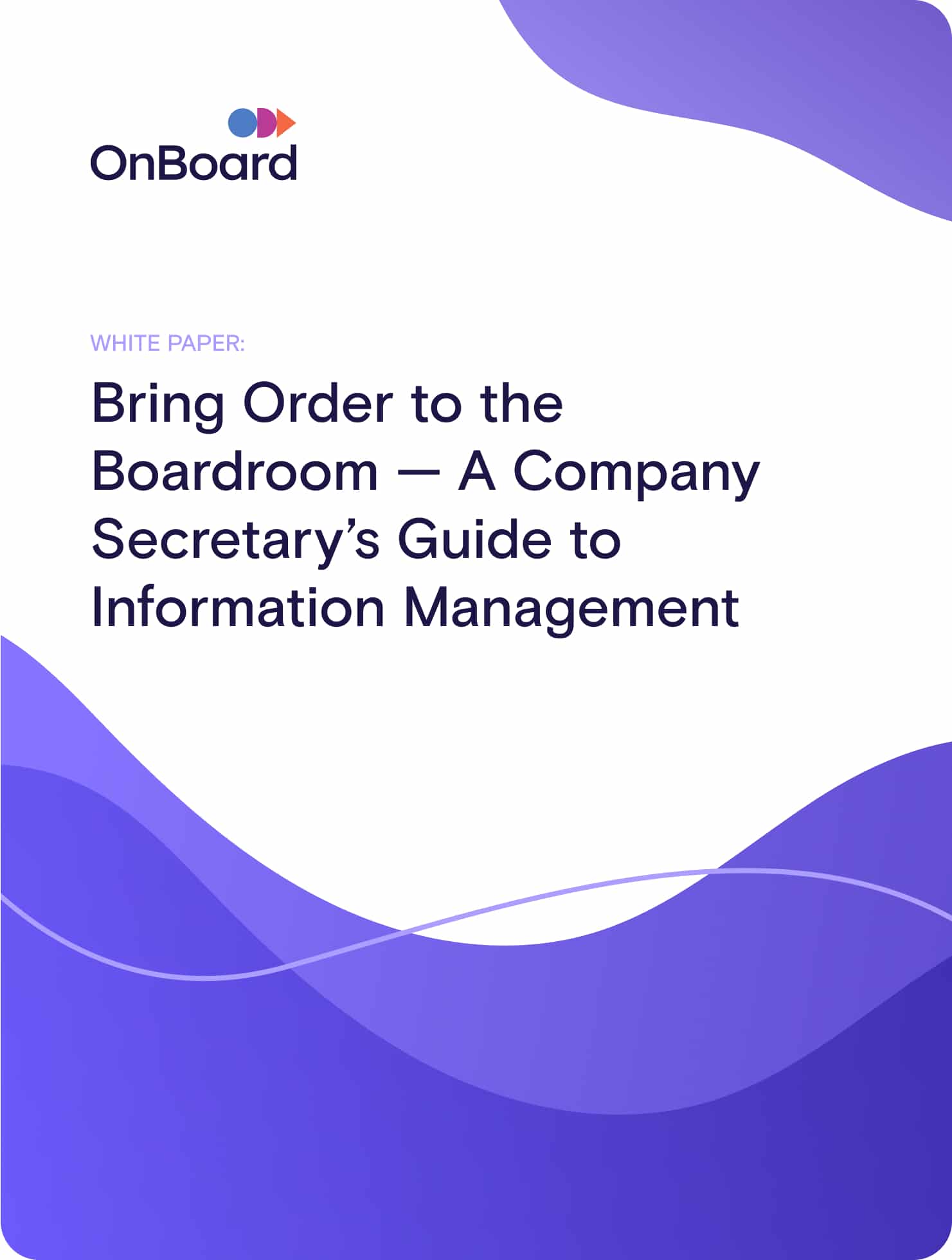 Bring Order to the Boardroom — A Company Secretary’s Guide to Information Management