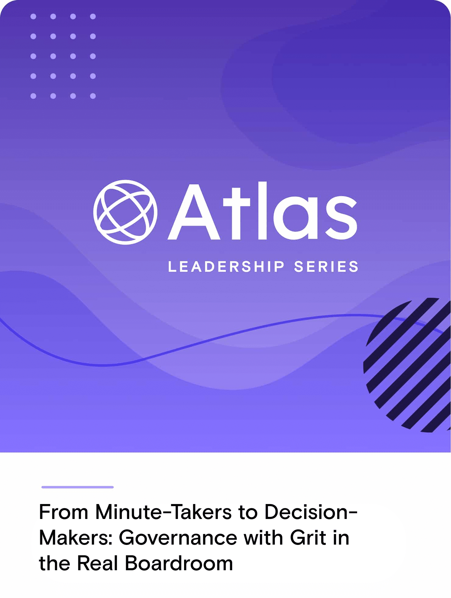 From Minute-Takers to Decision-Makers: Governance with Grit in the Real Boardroom